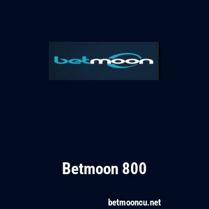 Betmoon 800