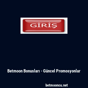 Betmoon Bonusları - Güncel Promosyonlar