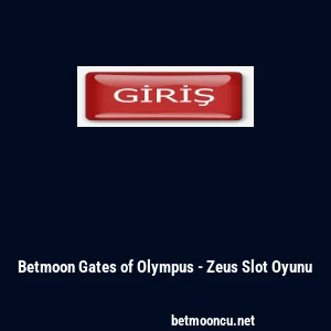 Betmoon Gates of Olympus - Zeus Slot Oyunu