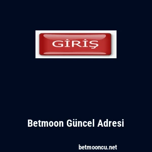 Betmoon G&uuml;ncel Adresi