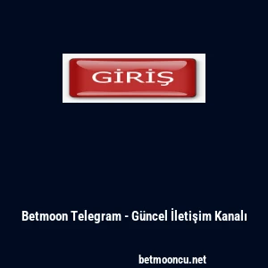 Betmoon Telegram - G&uuml;ncel İletişim Kanalı